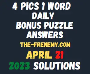 4 Pics 1 Word Daily Puzzle April 21 2023 Answers for Today