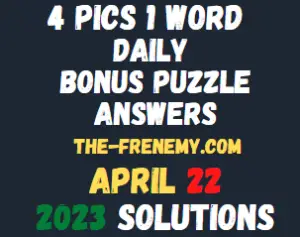 4 Pics 1 Word Daily Puzzle April 22 2023 Answers for Today