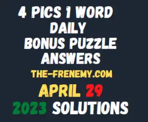 4 Pics 1 Word Daily Puzzle April 29 2023 Answers for Today
