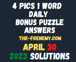 4 Pics 1 Word Daily Puzzle April 30 2023 Answers for Today