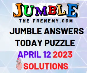 Daily Jumble Answers for April 12 2023 Solution