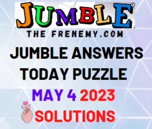 Daily Jumble Answers for May 4 2023 for Today