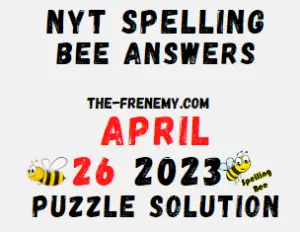 NYT Spelling Bee Answers for April 26 2023
