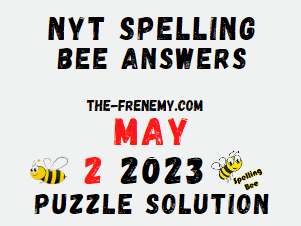 NYT Spelling Bee May 2 2023 Answers for Today
