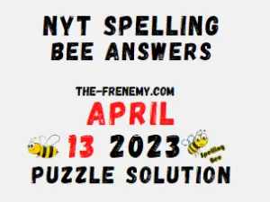Nyt Spelling Bee Answers for April 13 2023 Solution
