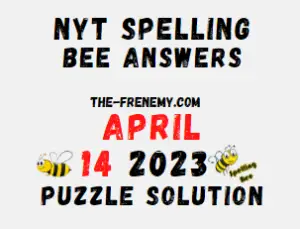 Nyt Spelling Bee Answers for April 14 2023 Solution