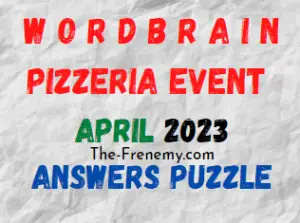 WordBrain Pizzeria Event April 2023 Answers