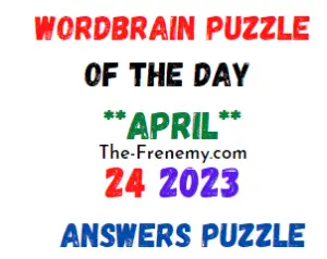 WordBrain Puzzle of the Day April 24 2023 Answers for Today