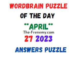 WordBrain Puzzle of the Day April 27 2023 Answers for Today
