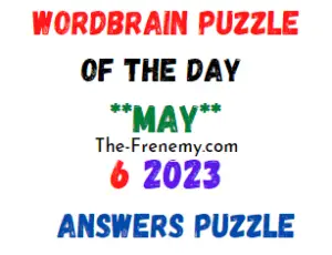 WordBrain Puzzle of the Day May 6 2023 Answers for Today