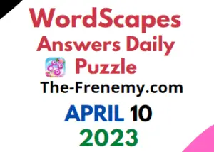 Wordscapes April 10 2023 Daily Puzzle Answers for Today