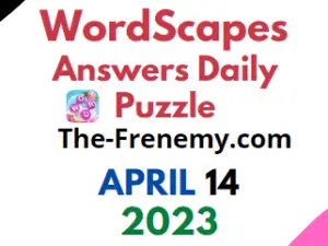 Wordscapes April 14 2023 Answers for Today
