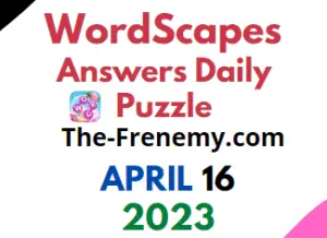 Wordscapes April 16 2023 Daily Puzzle Answer for Today