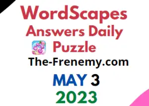 Wordscapes May 3 2023 Daily Puzzle Answer for Today