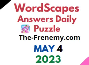 Wordscapes May 4 2023 Daily Puzzle Answer for Today