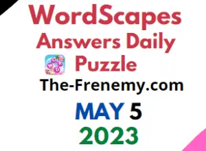 Wordscapes May 5 2023 Daily Puzzle Answer for Today