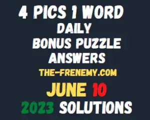 4 Pics 1 Word Daily June 10 2023 Answers for Today