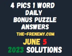 4 Pics 1 Word Daily June 5 2023 Answers for Today