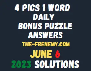 4 Pics 1 Word Daily June 6 2023 Answers for Today