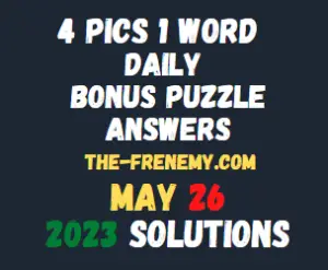 4 Pics 1 Word Daily Puzzle May 26 2023 Answers for Today