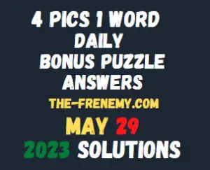 4 Pics 1 Word Daily Puzzle May 29 2023 Answers for Today