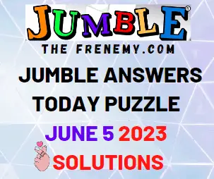 Puzzle solutions for Monday, June 5, 2023