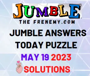 Daily Jumble Answers for May 19 2023 for Today