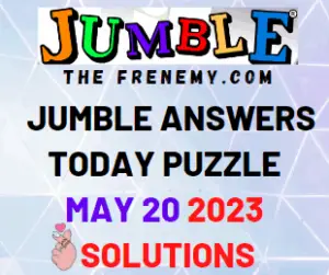 Daily Jumble Answers for May 20 2023 for Today
