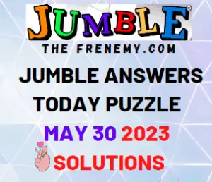 Daily Jumble Answers for May 30 2023