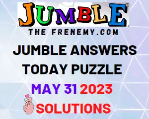 Daily Jumble Answers for May 31 2023