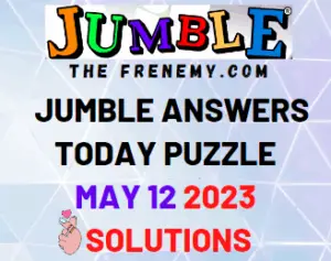Jumble May 12 2023 Answers for Today