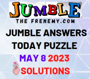 Jumble May 8 2023 Answers for Today