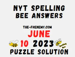 NYT Spelling Bee Answers for June 10 2023
