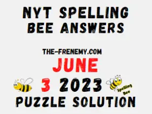 NYT Spelling Bee Answers for June 3 2023