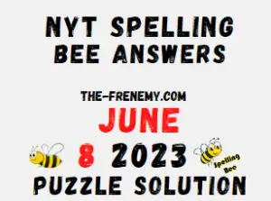 NYT Spelling Bee Answers for June 8 2023
