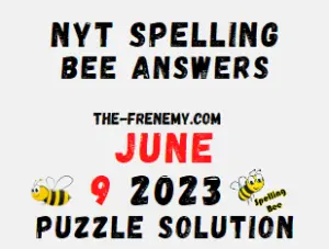 NYT Spelling Bee Answers for June 9 2023