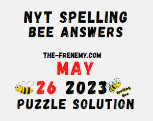 NYT Spelling Bee Answers for May 26 2023