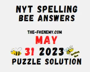 NYT Spelling Bee Answers for May 31 2023