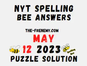 Nyt Spelling Bee Answers May 12 2023