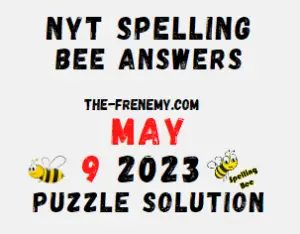 Nyt Spelling Bee Answers May 9 2023