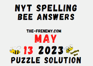 Nyt Spelling Bee Answers for 13 2023 for Today