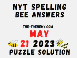 Nyt Spelling Bee Answers for 21 2023 for Today
