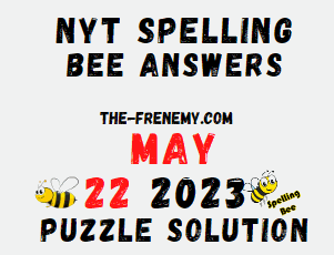 Nyt Spelling Bee Answers for 22 2023 for Today