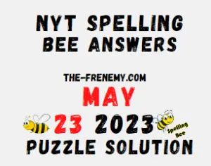 Nyt Spelling Bee Answers for 23 2023 for Today