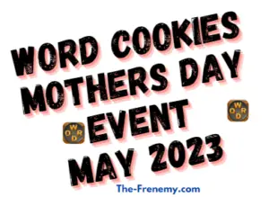 Word Cookies Mothers Day Event 2023 Answers All in one Page