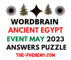 WordBrain Ancient Egypt Event May 2023 Answers