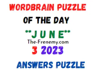 WordBrain Puzzle Of the Day June 3 2023 Answers for Today