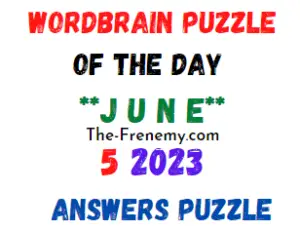 WordBrain Puzzle Of the Day June 5 2023 Answers for Today