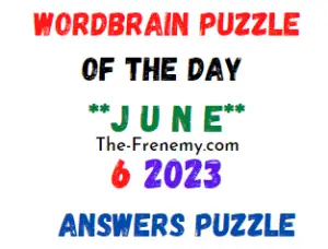 WordBrain Puzzle Of the Day June 6 2023 Answers for Today