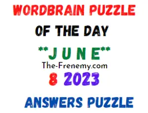 WordBrain Puzzle Of the Day June 8 2023 Answers for Today